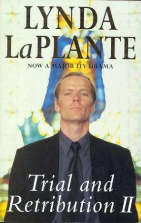 Trial And Retribution 2 by Lynda La Plante