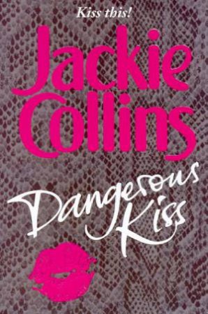 Dangerous Kiss by Jackie Collins