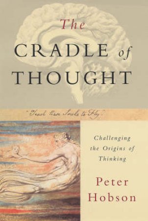 The Cradle Of Thought by Peter Hobson