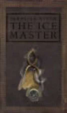 The Ice Master: The Karluk Expedition by Jennifer Niven