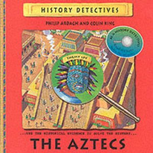 History Detectives: The Aztecs by Philip Ardagh