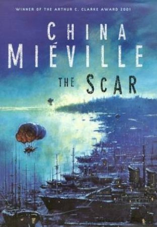 The Scar by China Mieville