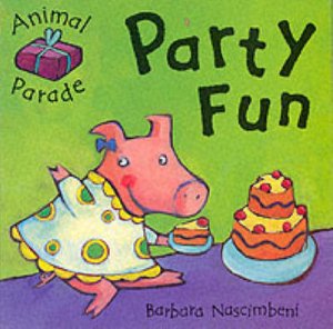 Animal Parade: Party Fun by Barbara Nascimbeni