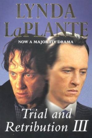 Trial And Retribution 3 by Lynda La Plante