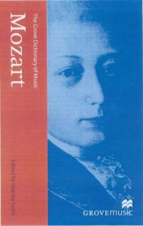 The New Grove Biography: Mozart by Stanley Sadie