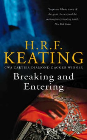 An Inspector Ghote Mystery: Breaking & Entering by H R F Keating