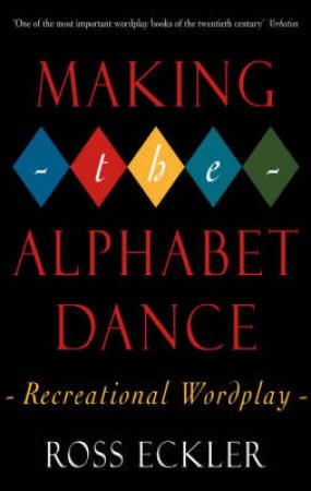 Making The Alphabet Dance by Ross Eckler