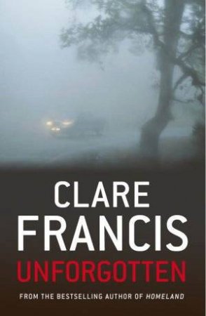 Unforgotten by Clare Francis