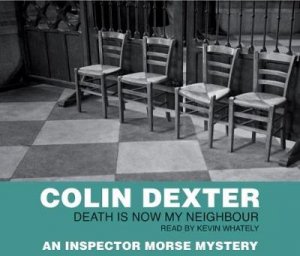 Inspector Morse: Death Is Now My Neighbour - CD by Colin Dexter