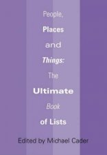 People Places And Things The Ultimate Book Of Lists