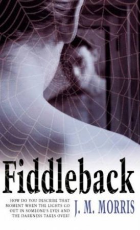 Fiddleback by J M Morris