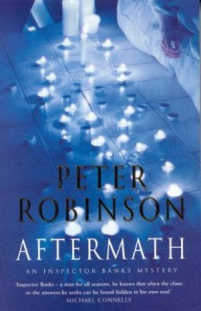 An Alan Banks Mystery: Aftermath by Peter Robinson