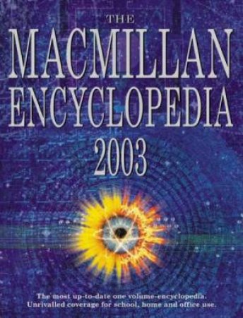 The Macmillan Encyclopedia 2003 by Various