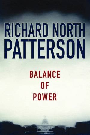 Balance Of Power by Richard North Patterson