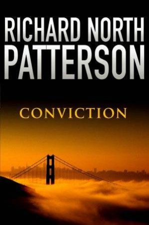 Conviction by Richard North Patterson