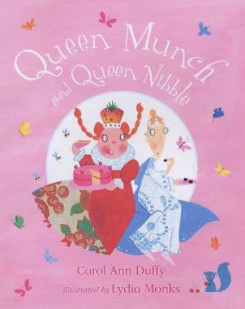 Queen Munch And Queen Nibble by Carol Ann Duffy