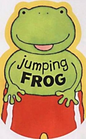 Loopy Legs: Jumping Frog by Steve Bland