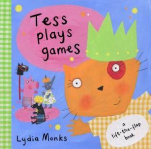 Funny Bunch Lift-The-Flap: Tess Plays Games by Lydia Monks