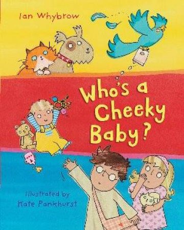 Who's A Cheeky Baby? by Ian Whybrow