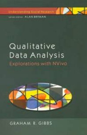 Qualitative Data Analysis: Explorations With NVivo by Graham Gibbs