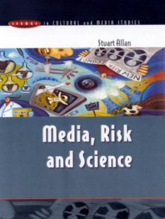 Media, Risk & Science by Allan Stuart