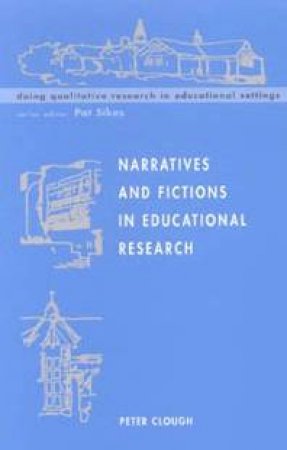 Narratives And Fictions In Educational Research by Peter Clough