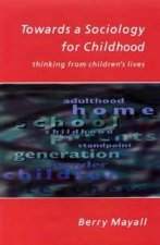 Towards A Sociology For Childhood Thinking From Childrens Lives