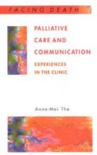 Facing Death Palliative Care And Communication Experiences In The Clinic