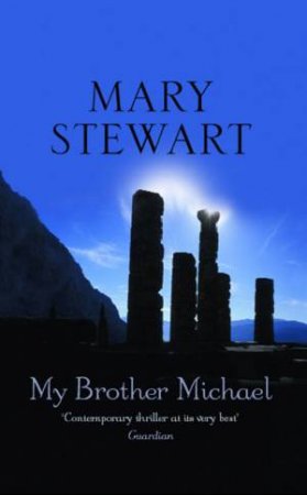 My Brother Michael by Mary Stewart