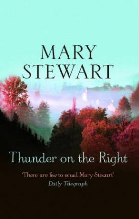 Thunder On The Right by Mary Stewart