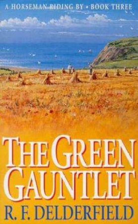 The Green Gauntlet by R F Delderfield