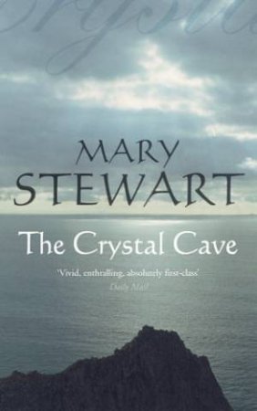 The Crystal Cave by Mary Stewart