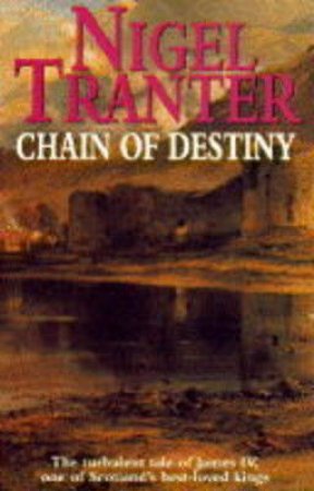 Chain Of Destiny by Nigel Tranter