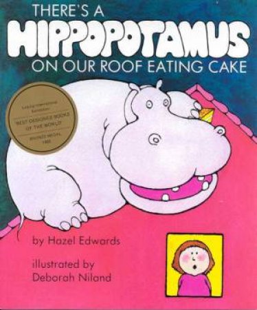 There's Hippopotamus On Our Roof Eating Cake by Hazel Edwards