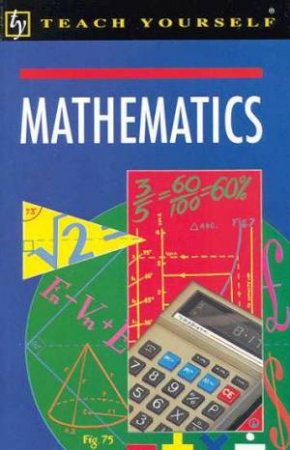 Teach Yourself Mathematics by L C Pascoe