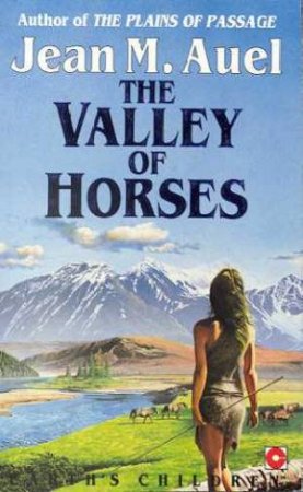 The Valley Of Horses by Jean M Auel