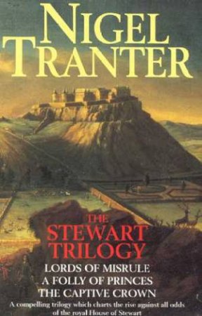 The Stewart Trilogy by Nigel Tranter