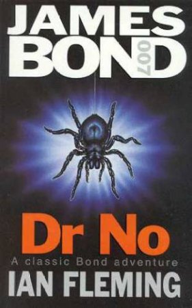 A James Bond 007 Adventure: Dr No by Ian Fleming