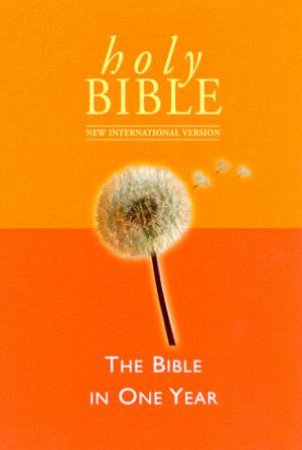 NIV Holy Bible: The Bible In One Year by Various