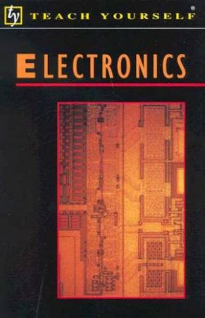 Teach Yourself: Electronics by Malcolm Plant