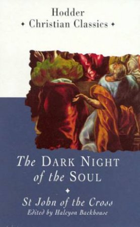 Christian Classics: The Dark Night Of The Soul by Elizabeth Goudge