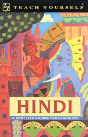 Teach Yourself Hindi by R Snell & S Weightman