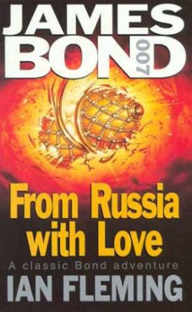 A James Bond 007 Adventure: From Russia With Love by Ian Fleming