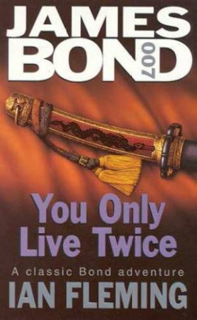 A James Bond 007 Adventure: You Only Live Twice by  Ian Fleming