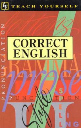 Teach Yourself Correct English by B A Phythian