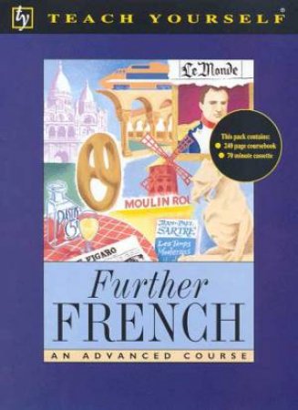 Teach Yourself Further French - Book & Tape by Robert Olorenshaw