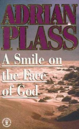 A Smile On Face Of God by Adrian Plass