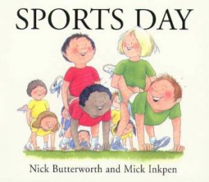 Sports Day by Nick Butterworth & Mick Inkpen