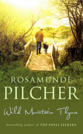 Wild Mountain Thyme by Rosamunde Pilcher