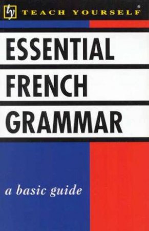 Teach Yourself Essential French Grammar by Seymour Resnick